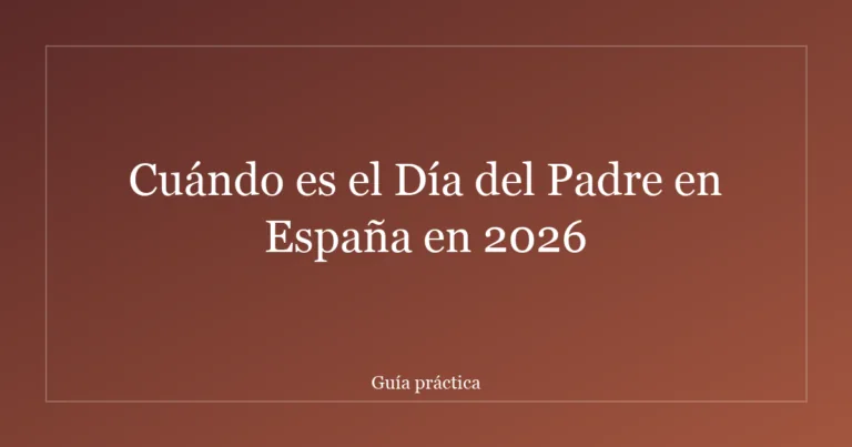 Cuándo es el Día del Padre en España en 2026