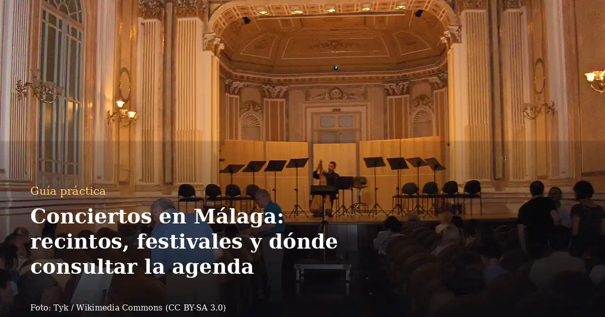 Conciertos en Málaga: recintos, festivales y dónde consultar la agenda