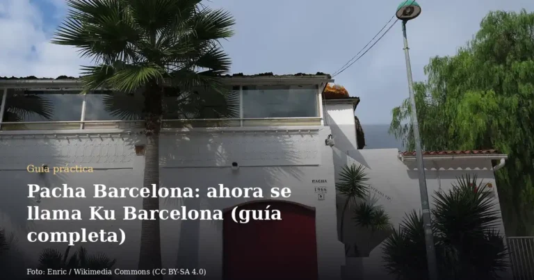 Pacha Barcelona: ahora se llama Ku Barcelona (guía completa)