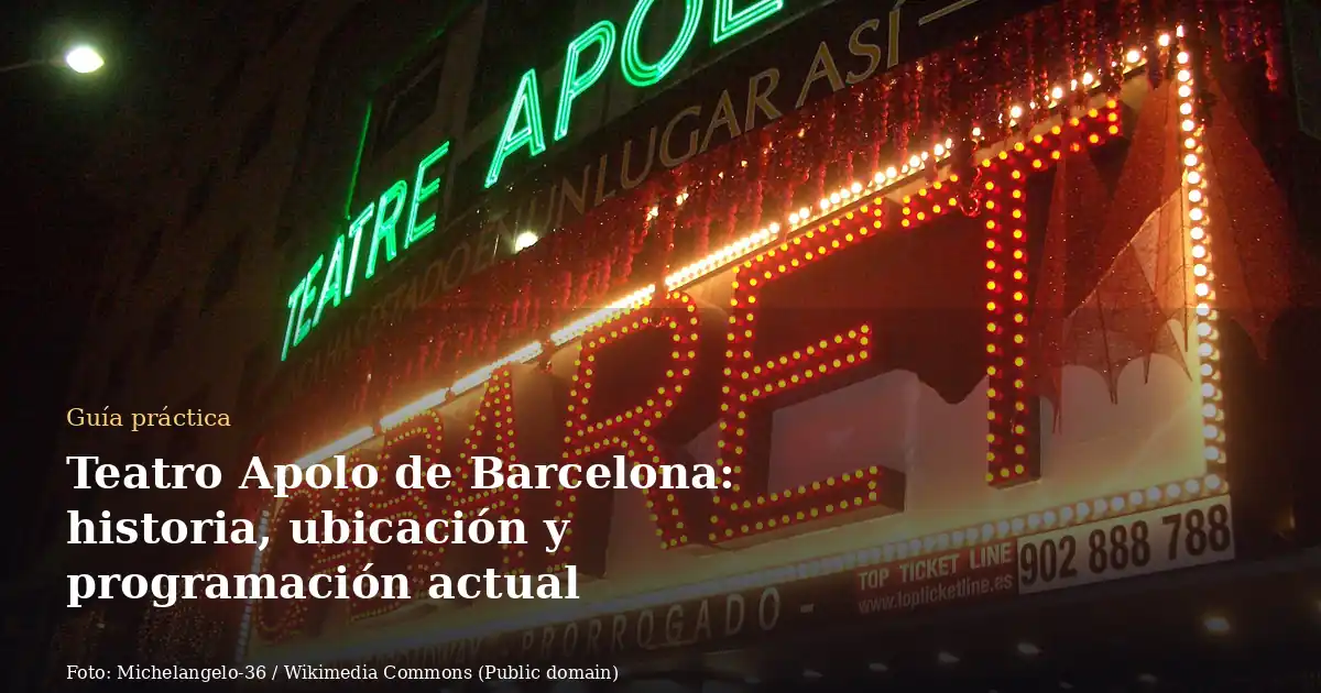 Teatro Apolo de Barcelona: historia, ubicación y programación actual